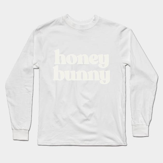 HONEY BUNNY Typographic Design Long Sleeve T-Shirt by DankFutura